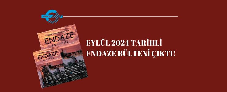 EYLÜL 2024 TARİHLİ ENDAZE BÜLTENİ ÇIKTI!